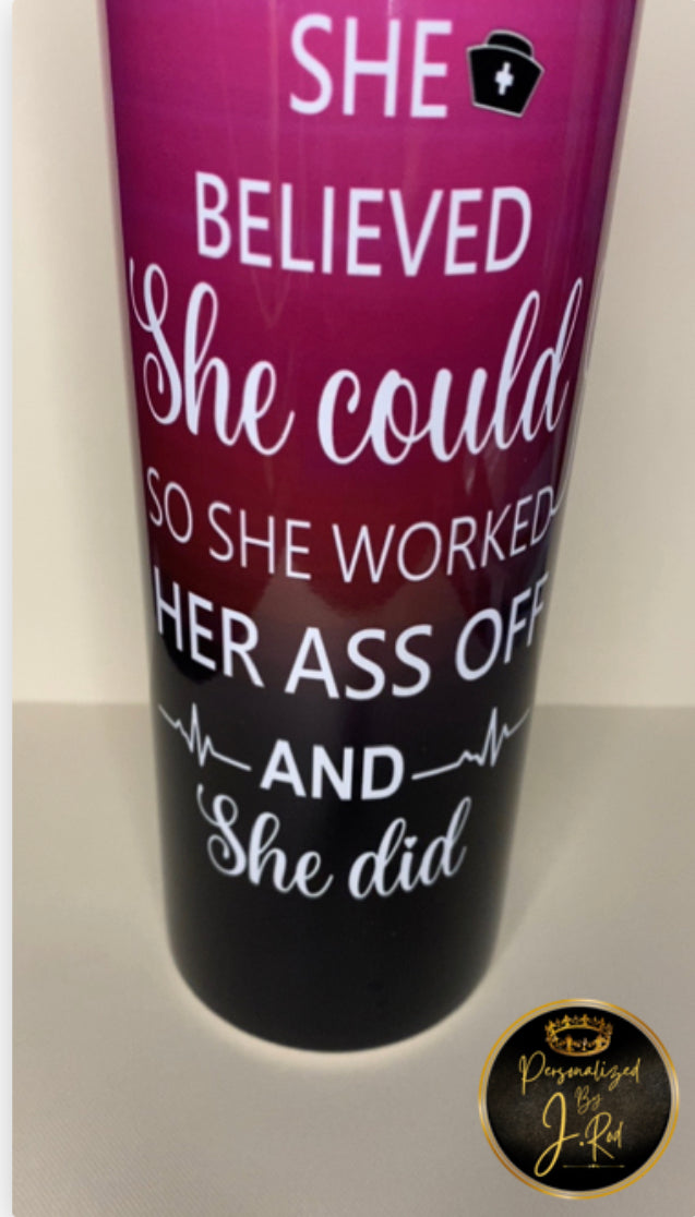 Nurse Tumbler - Works her A$$ off